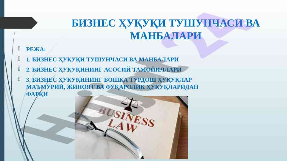 Biznes huquqi tushunchasi va manbalari