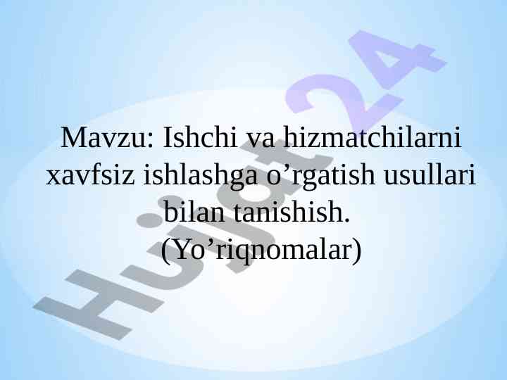 Ishchilarni xavfsiz ishlashga o’rgatish usullari
