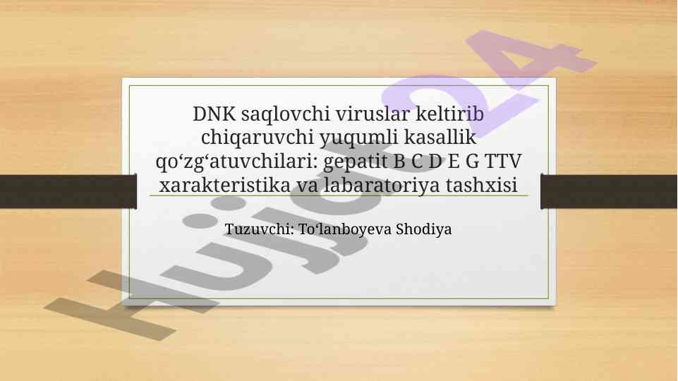 Gepatit viruslarining xarakateristikasi va tashxisi