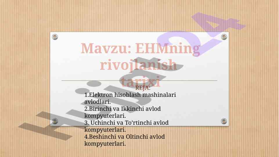 Ehmning rivojlanish tarixi va avlodlari