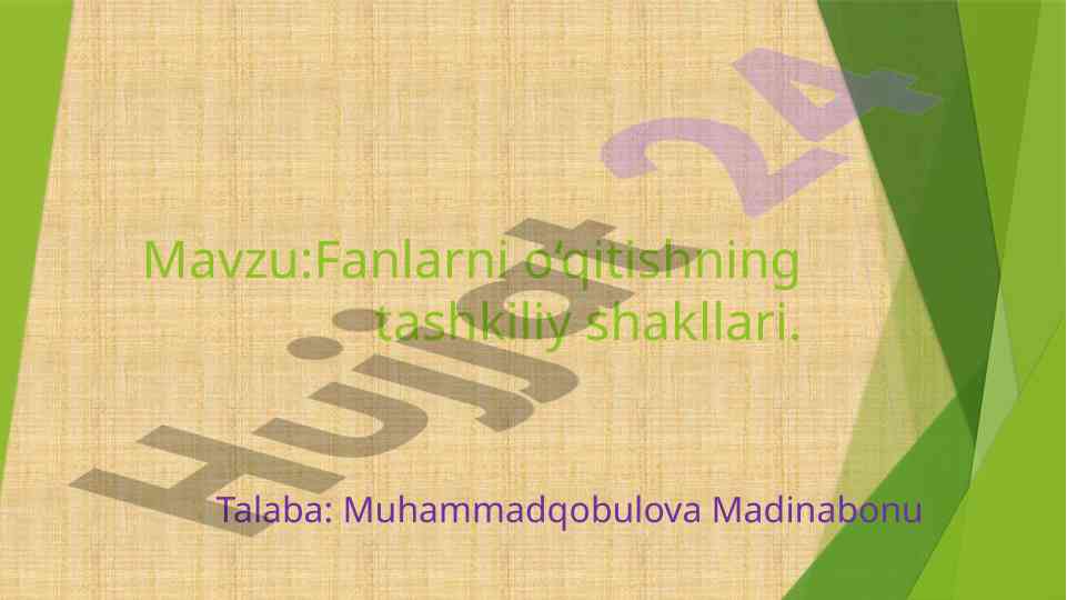 Fanlarni o‘qitish tashkiliy shakllari haqida