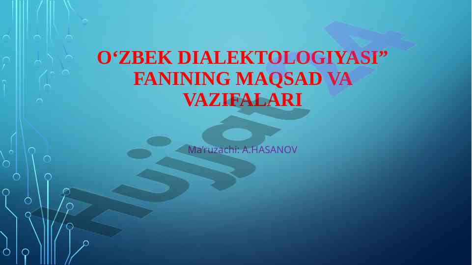 O‘zbek dialektologiyasi fanining maqsad va vazifalari