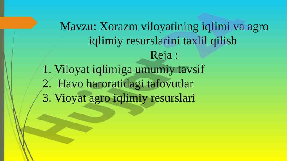 Xorazm viloyatining iqlimi va agro iqlimiy resurslari