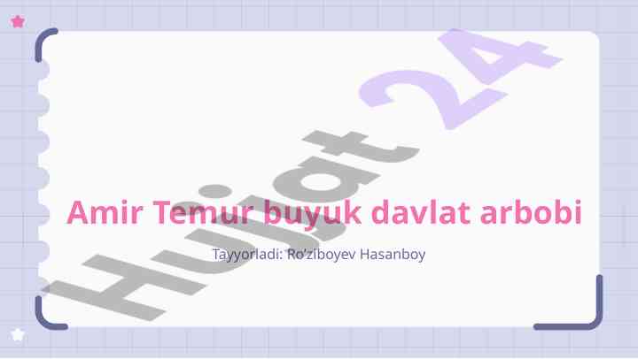 Amir temurning hayoti va davlat boshqaruvi