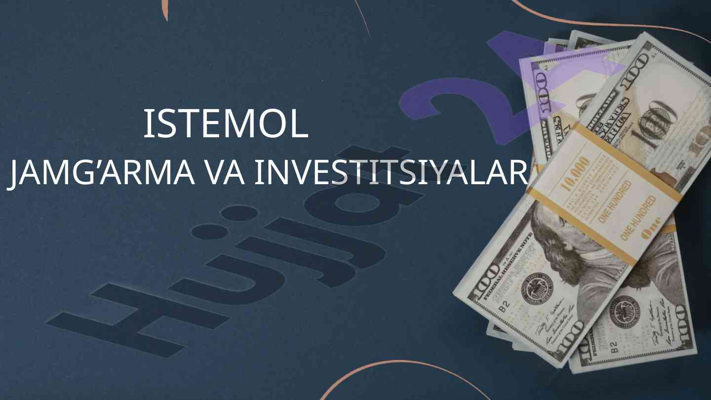 Istemol va jamg’armaning iqtisodiy mazmuni