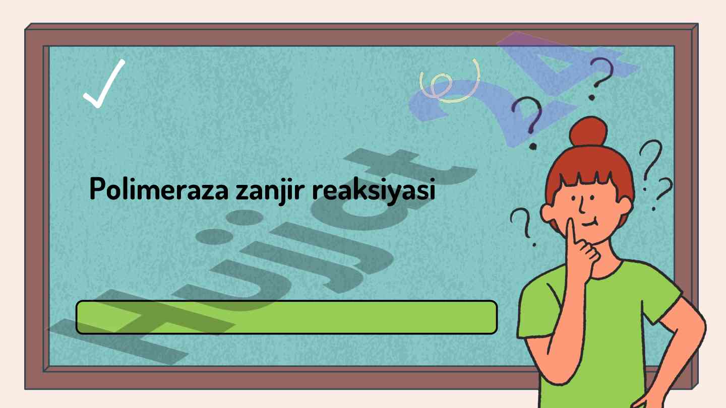 Polimeraza zanjir reaksiyasi asoslari va turlari