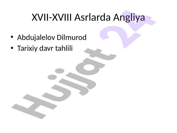 Xvii-xviii asrlarda angliya tarixiy o‘zgarishlari