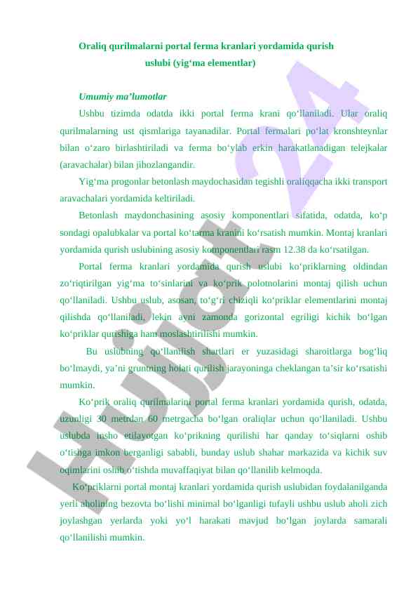 Oraliq qurilmalarni portal ferma kranlari bilan qurish