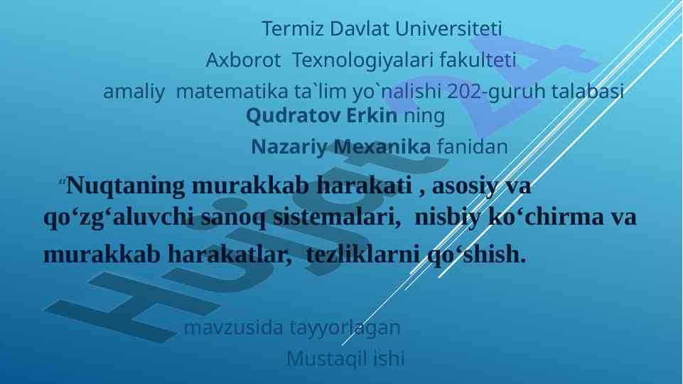 Murakkab harakatlar va sanoq sistemalari tahlili