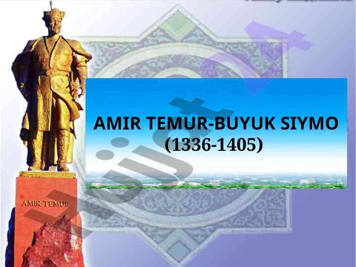 Amir temur va tarixi: kurash va islohotlar