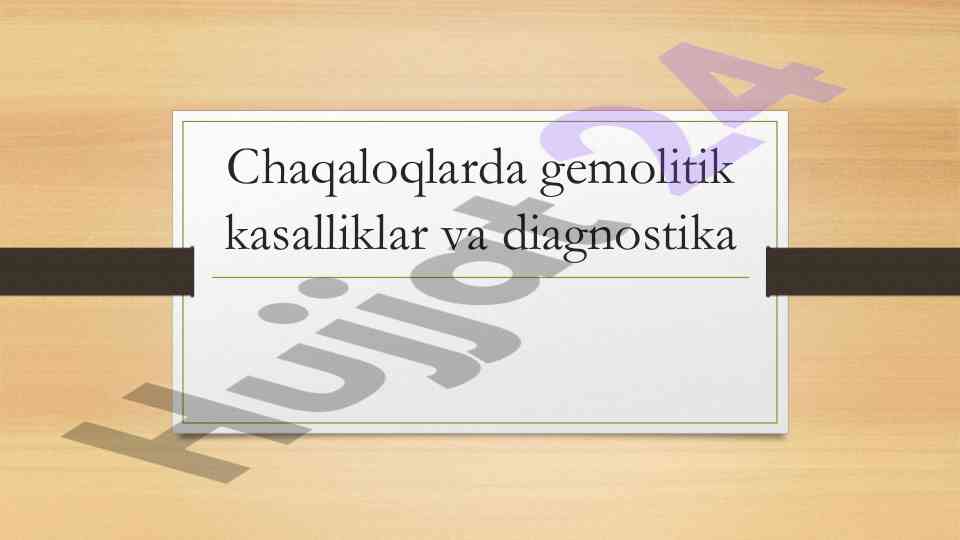 Chaqaloqlarda gemolitik kasalliklar va diagnostika