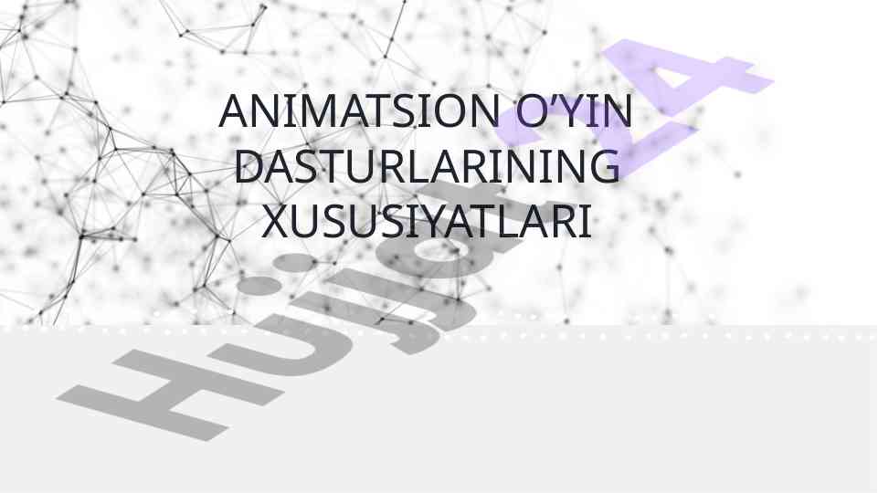 Animatsion o‘yin dasturlarining xususiyatlari
