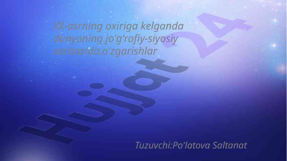 Xx asrning oxirida dunyoning siyosiy xaritasidagi o'zgarishlar