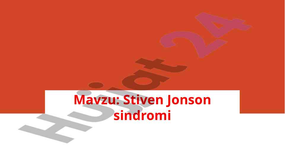 Stiven jonson sindromi tushunchasi va belgilari