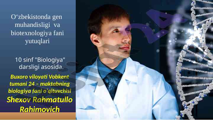 O‘zbekistonda gen muhandisligi va biotexnologiya yutuqlari