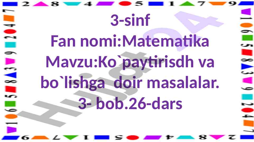 Ko`paytirish va bo`lishga doir masalalar