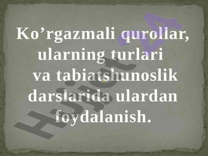 Ko’rgazmali qurollar va tabiatshunoslik darslari