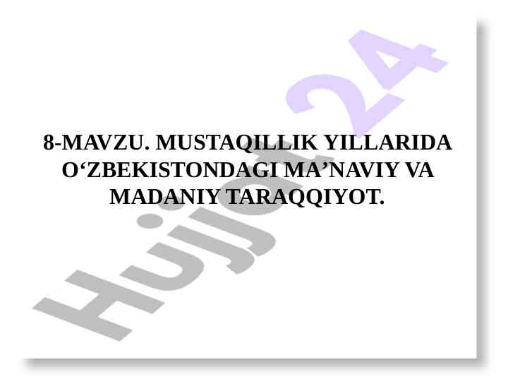 Mustaqillik yillarida o‘zbekistondagi maʼnaviy taraqqiyot
