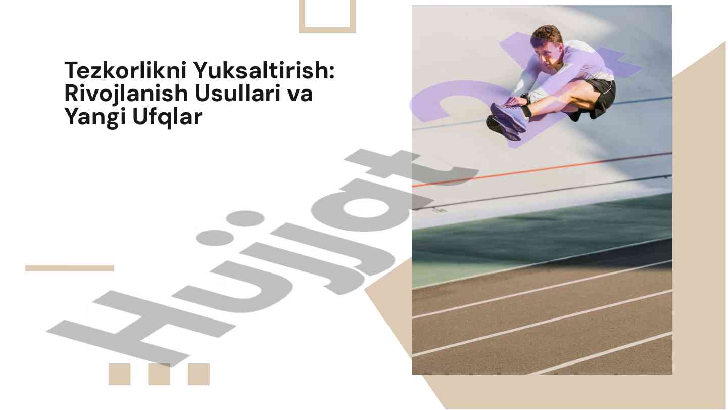 Tezkorlikni Yuksaltirish Va Rivojlanish Usullari