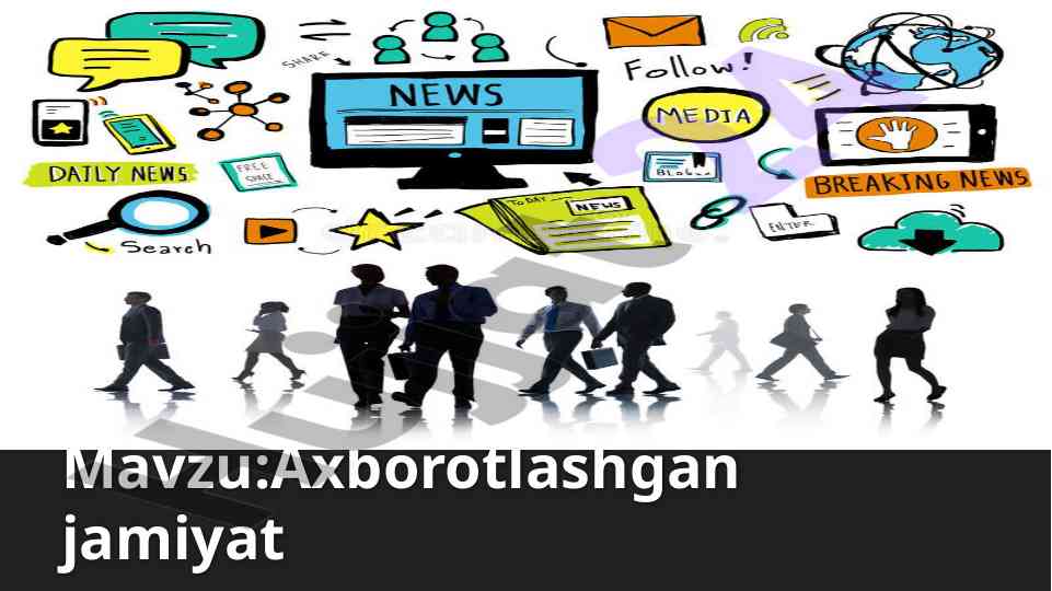 Axborotlashgan jamiyat tushunchasi va tarixi