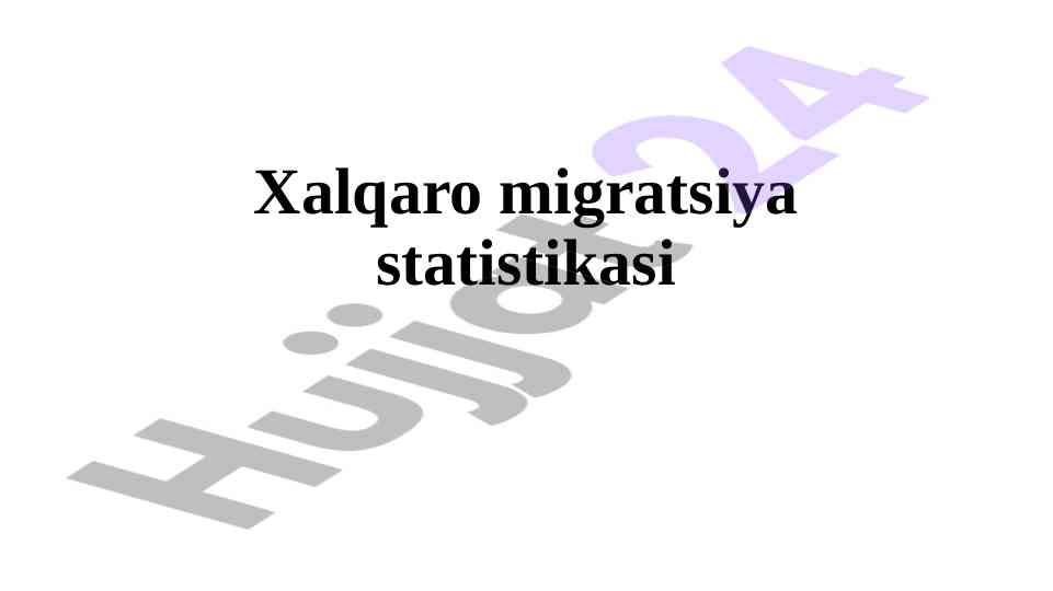 Xalqaro migratsiya statistikasi tushunchalari va asoslari
