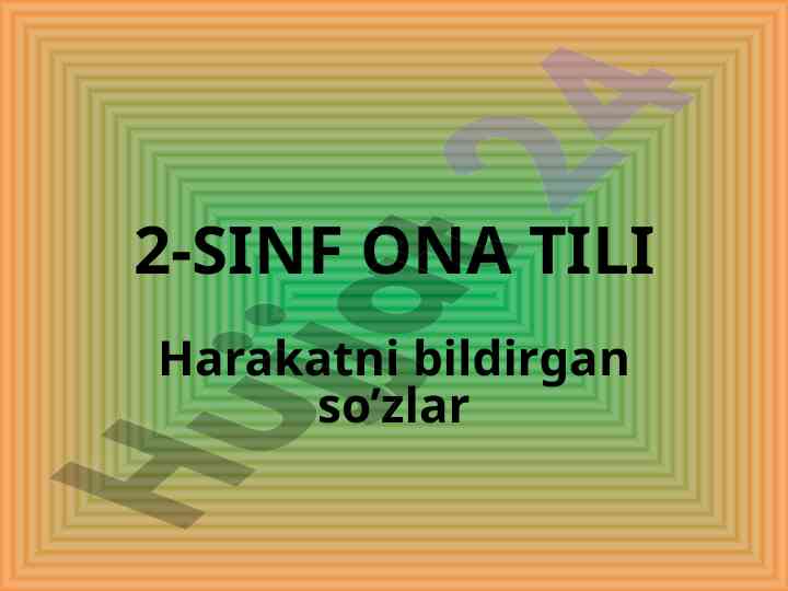 2-sinf ona tili harakatni bildirgan so’zlar
