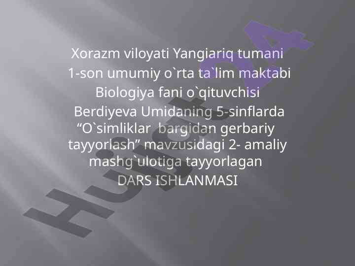 O`simliklar bargidan gerbariy tayyorlash amaliy mashg`uloti