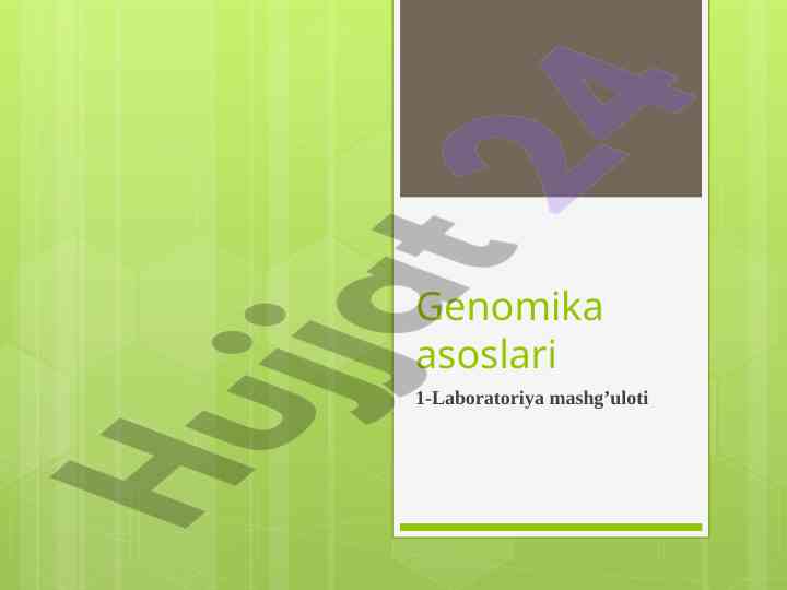 Genomika asoslari laboratoriya mashg’uloti