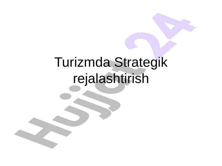 Turizmda strategik rejalashtirish o‘zbekistonda