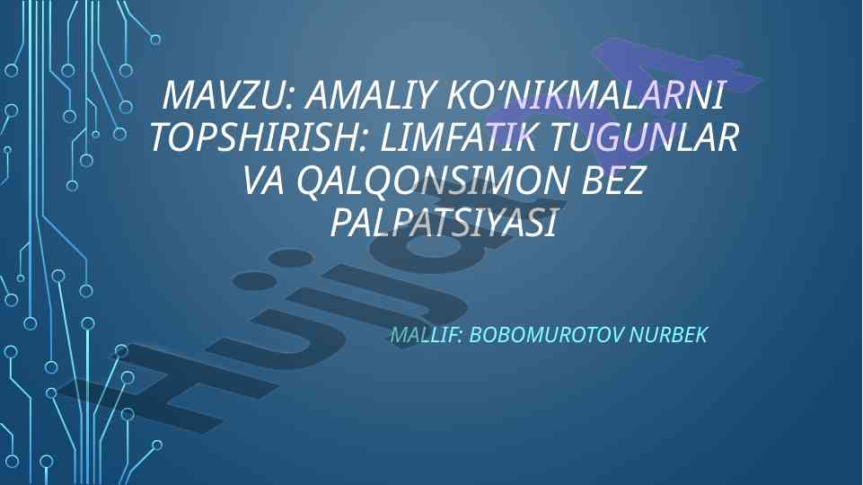 Limfatik tugunlar va qalqonsimon bez palpatsiyasi