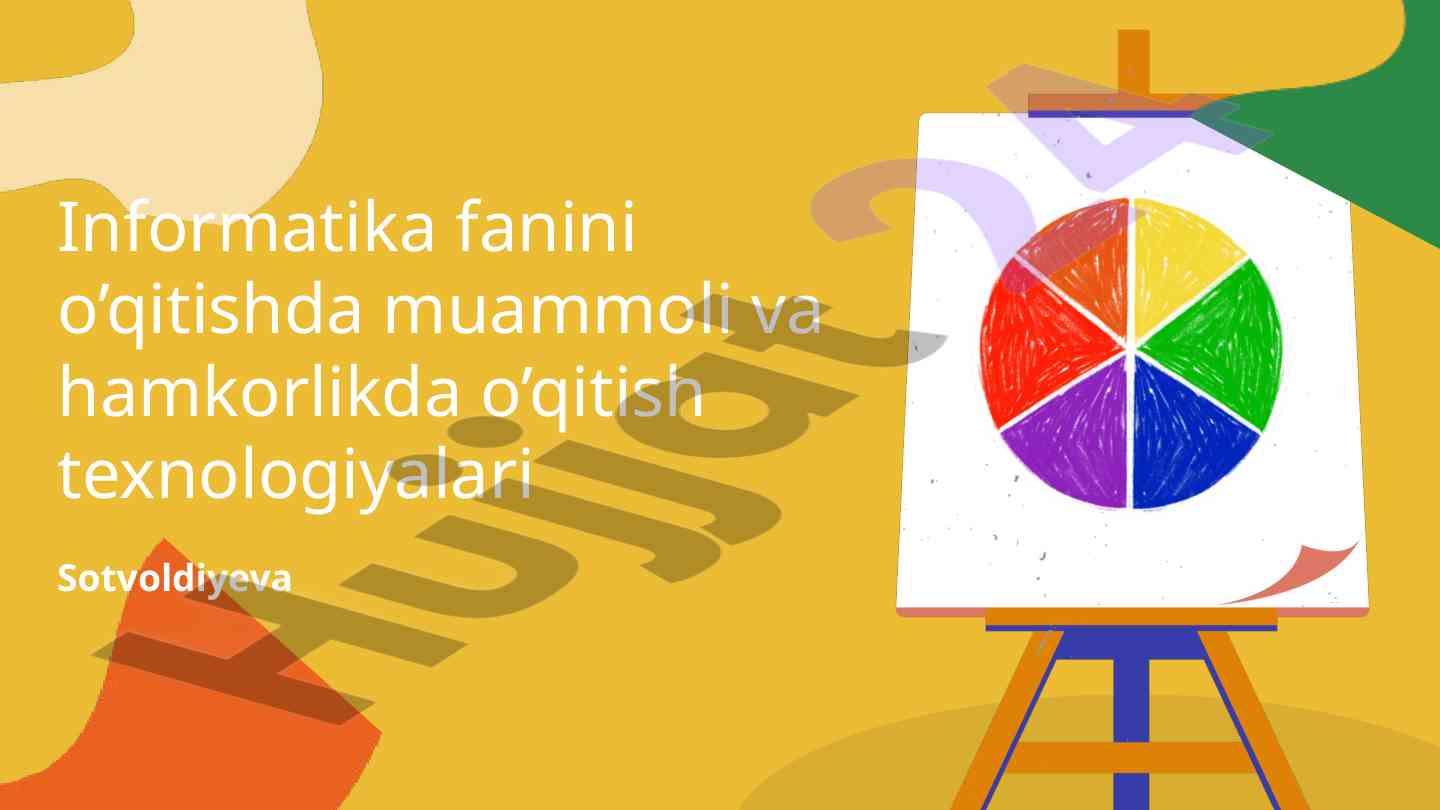 Muammoli o‘qitish texnologiyalari va ularning qollanilishi