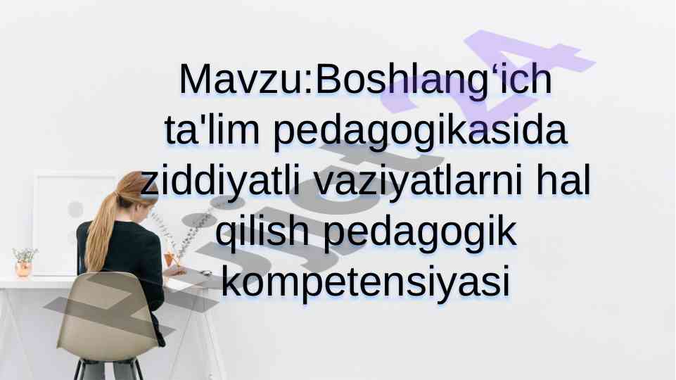 Boshlang‘ich ta'limda nizolarni hal qilish usullari