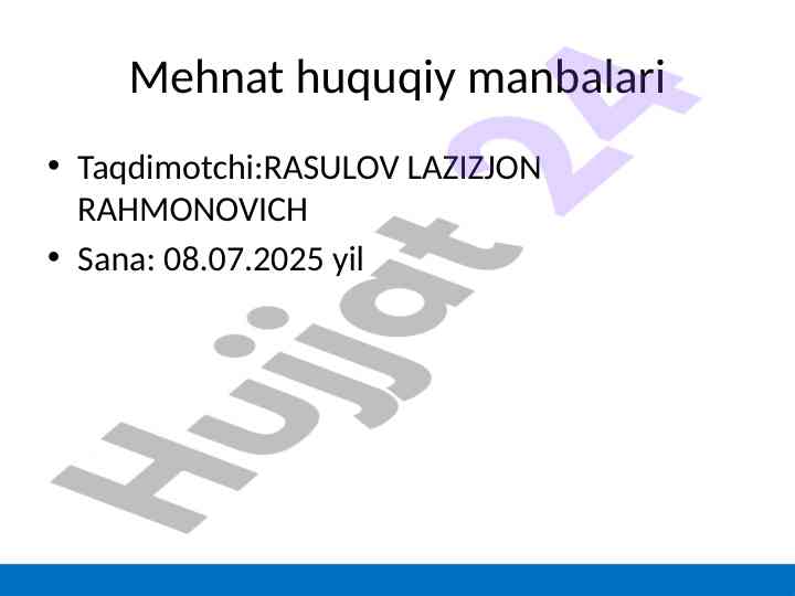 Mehnat huquqi manbalari taqdimoti
