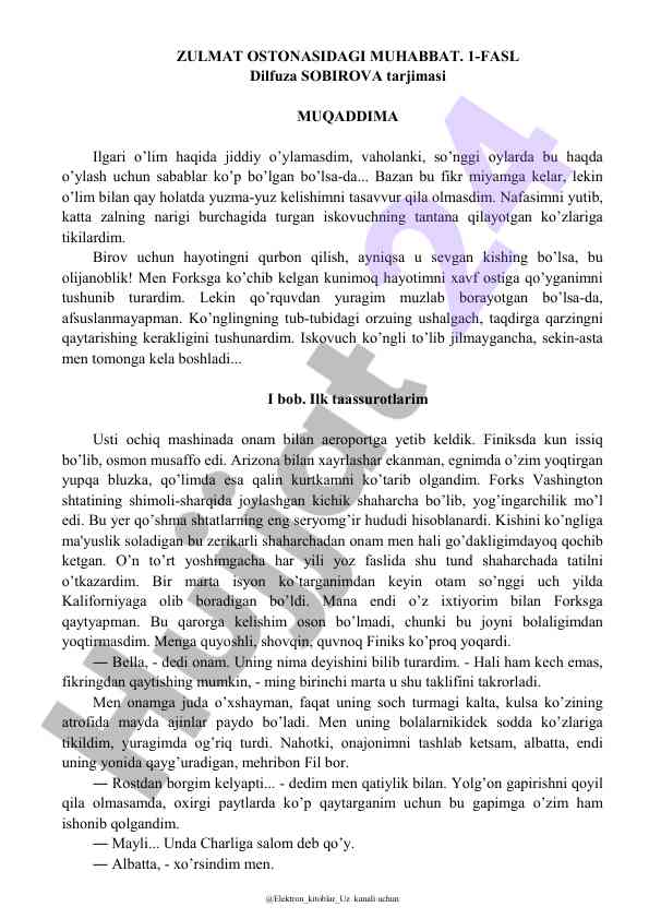 Zulmat ostonasidagi muhabbat 1-fasli tarjimasi