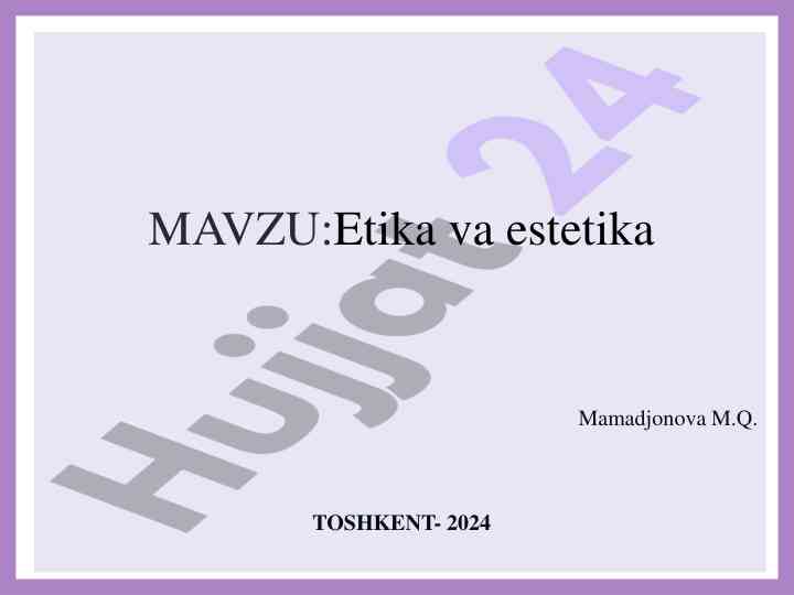 Etika va estetika asoslari va maqsadlari