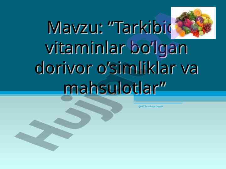 Tarkibida vitaminlar bo'lgan dorivor o'simliklar