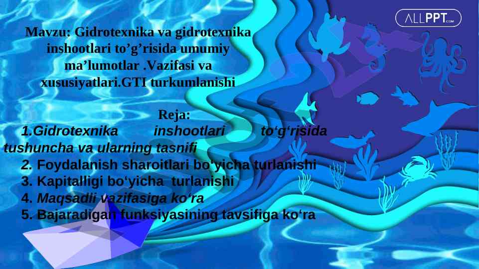 Gidrotexnika inshootlari bu o‘rganilishi zarur