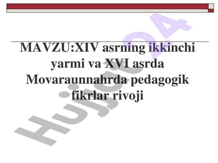 Xiv asr pedagogik fikrlar rivoji movaraunnahrda
