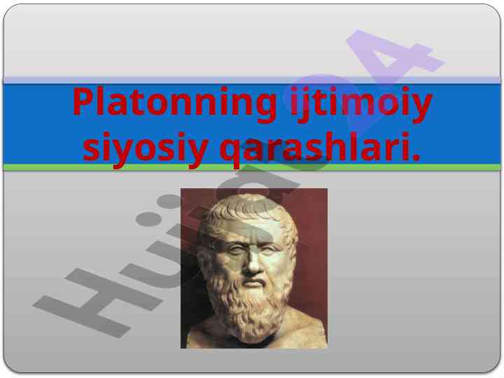 Platonning ijtimoiy siyosiy qarashlari tahlili