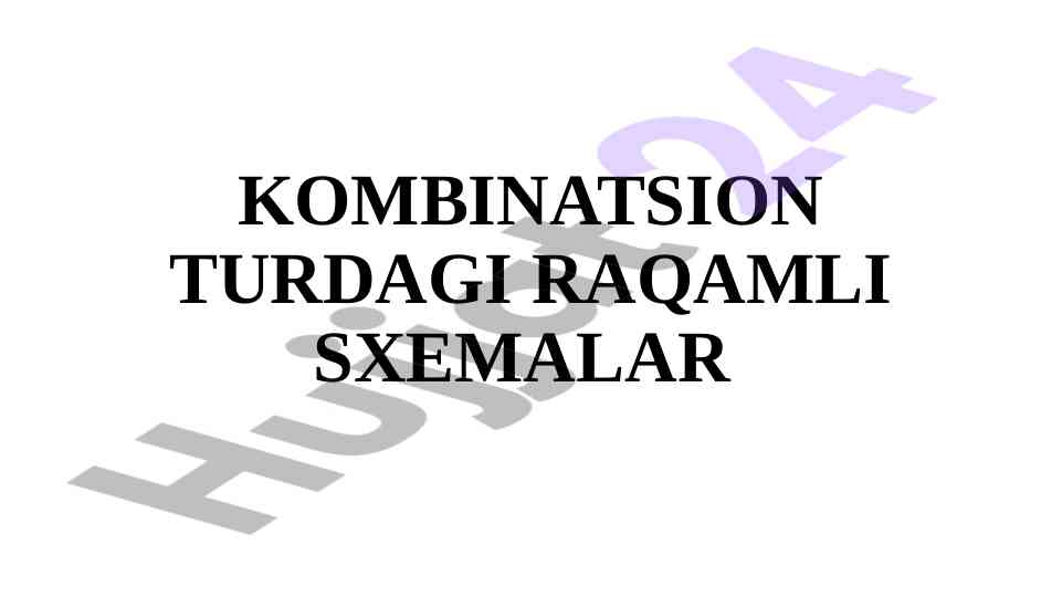 Raqamli texnologiyalar va kombinatsion elementlar