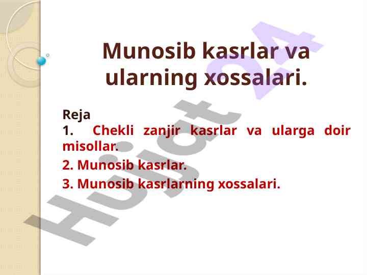Munosib kasrlar va ularning xossalari