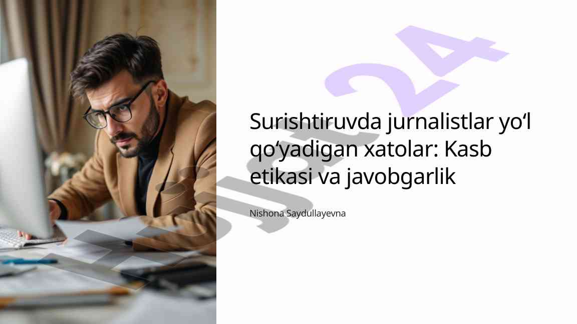 Surishtiruvda jurnalistlar yo‘l qo‘yadigan xatolar