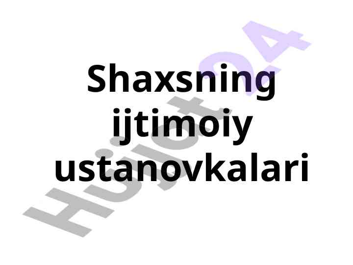 Shaxsning ijtimoiy ustanovkalari tushunchasi