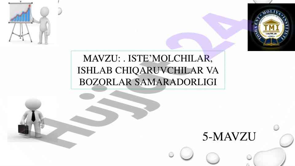 Iste’molchilar va bozorlar samaradorligi