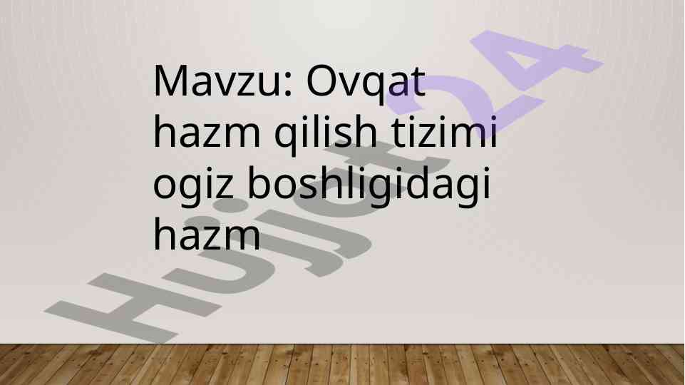 Ovqat hazm qilish tizimi va ogiz boshlig‘i
