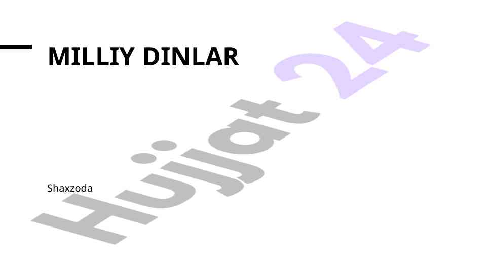 Milliy dinlar va ularining ahamiyati
