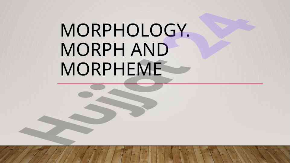 Morphology analysis of morphemes and morphs