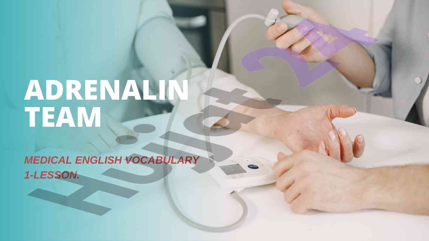 Adrenalin team medical english vocabulary lesson 1