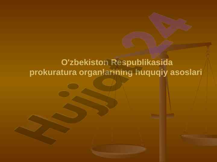 O'zbekiston prokuraturasining huquqiy asoslari