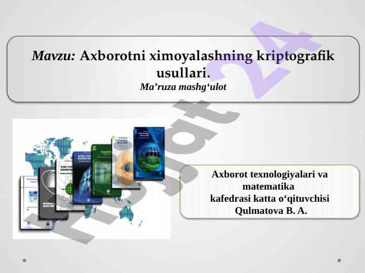 Axborotni ximoyalashning kriptografik usullari